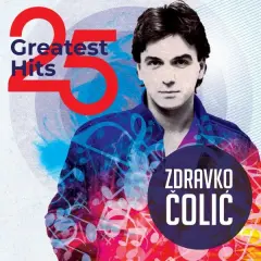 Zdravko Čolić - 2LP/25 GREATEST HITS