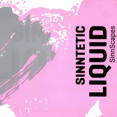 SINNTETIC LIQUID - SINNSCAPES