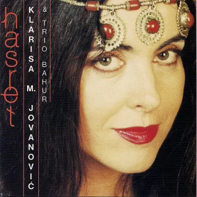 KLARISA M. JOVANOVI?, TRIO BAHUR - HASRET