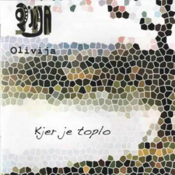 OLIVIJA - KJER JE TOPLO