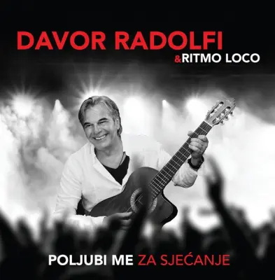 RADOLFI DAVOR - POLJUBI ME ZA SJEČANJE