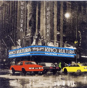 STEFANOVSKI VLATKO - KINO KULTURA/MUSIC FROM FILMS