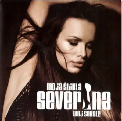 SEVERINA - MOJA ŠTIKLA/MOJ SOKOLE