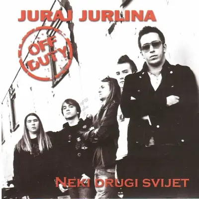 JURAJ JURLINA, OFF DUTY - NEKI DRUGI SVIJET