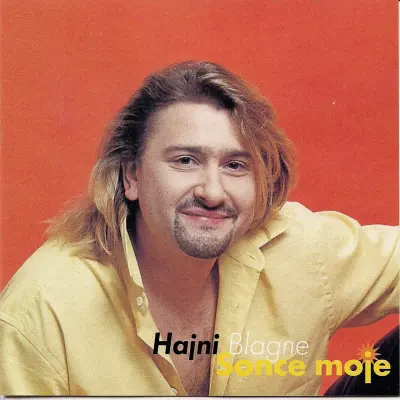 HAJNI BLAGNE - SONCE MOJE