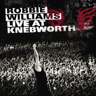 ROBBIE WILLIAMS - LIVE AT KNEBWORTH 2003