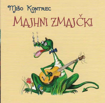 KONTREC M.- MAJHNI ZMAJČKI