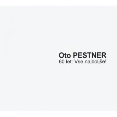 PESTNER O.- 60 LET: VSE NAJBOLJŠE