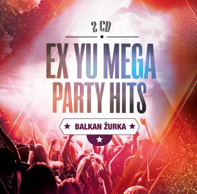 EX YU MEGA PARTY HITS- RAZLIČNI 2CD