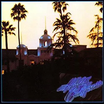 EAGLES - HOTEL CALIFORNIA (40TH ANNIV.EDITION)