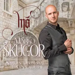 ŠKUGOR M.- SAMO S TOBOM SAM UPOZNAO LJUBAV
