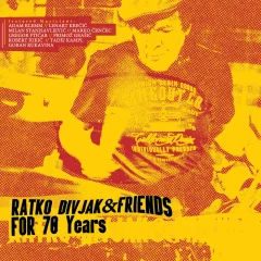 DIVJAK R. & FRIENDS - 2LP /FOR 70 YEARS