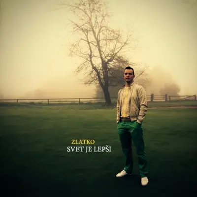 ZLATKO - SVET JE LEPŠI