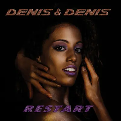 DENIS & DENIS - RESTART
