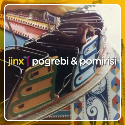 JINX - LP/POGREBI & POMIRIŠI