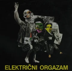 ELEKTRIČNI ORGAZAM - LP/ ELEKTRIČNI ORGAZAM