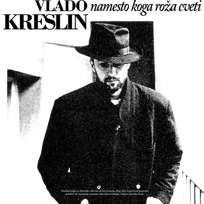 V.KRESLIN:NAMESTO KOGA ROŽA CVETI (LP)