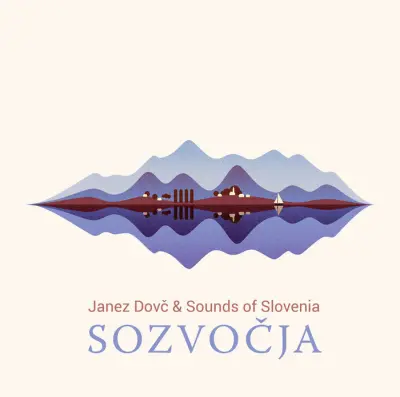 DOVČ J. & SOUNDS OF SLOVENIA - LP/SOZVOČJA