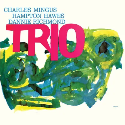 MINGUS C./RICHMOND D./ HAVES H.-MINGUS THREE 2C