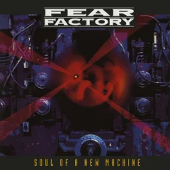 FEAR FACTORY - 3LP/SOUL OF A NEW MACHINE (30TH...