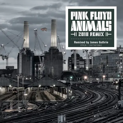 PINK FLOYD - ANIMALS (2018 REMIX)