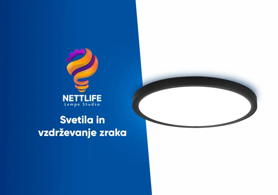 Nettlife - Svetila in vzdrževanje zraka