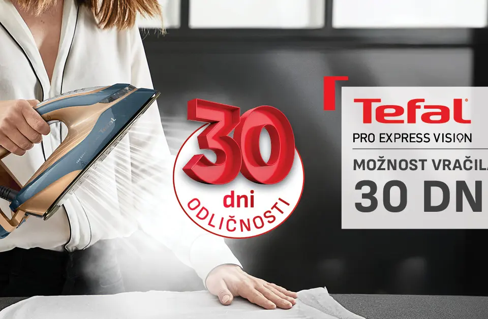 Preizkusi Tefal Pro Express Vision 30 dni brez skrbi