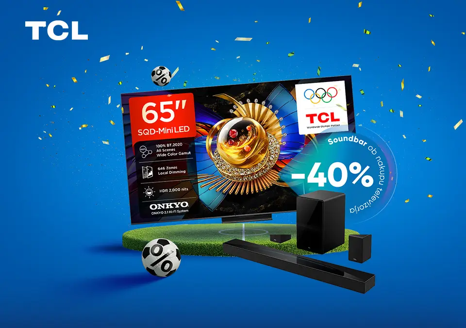 Kupi TCL televizor in prejmi soundbar kar 40% ceneje!
